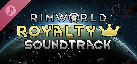 RimWorld - Royalty Soundtrack