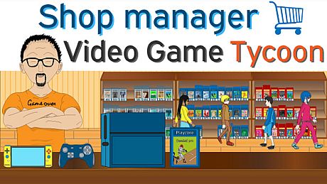 Shop Manager : Video Game Tycoon Game