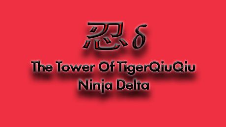 The Tower Of TigerQiuQiu Ninja Delta DLC