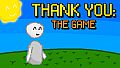 Thank You: The Game