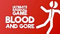 Ultimate Ragdoll Game - Blood and Gore