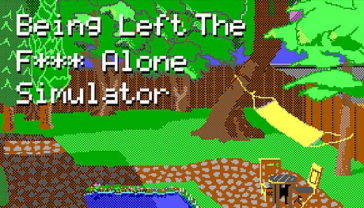 Being Left The F*** Alone Simulator