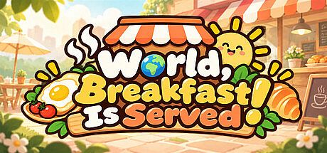World, Breakfast Is Served !