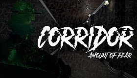 Corridor: Amount of Fear