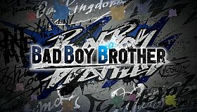 BAD BOY BROTHER