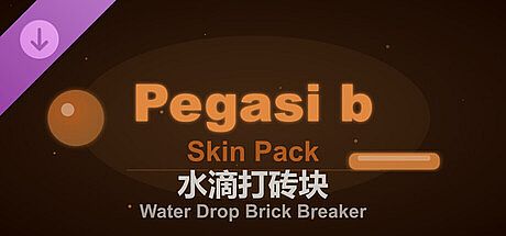 Water Drop Brick Breaker - Pegasi b Skin Pack DLC