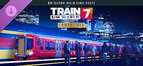 Train Sim World 7: Brighton Main Line: London Victoria - Brighton Route Add-On