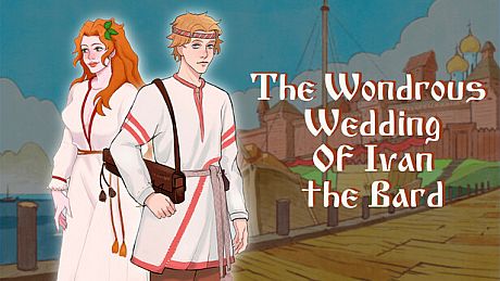 The Wondrous Wedding of Ivan the Bard Game