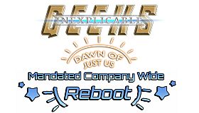 Inexplicable Geeks: Mandated Company Wide Reboot