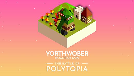The Battle of Polytopia - Yorthwober