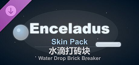 Water Drop Brick Breaker - Enceladus Skin Pack DLC