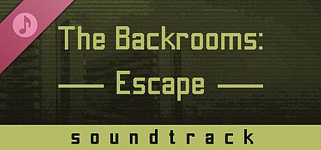 The Backrooms: Escape Soundtrack