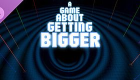 A Game About Getting Bigger: Supporter Pack