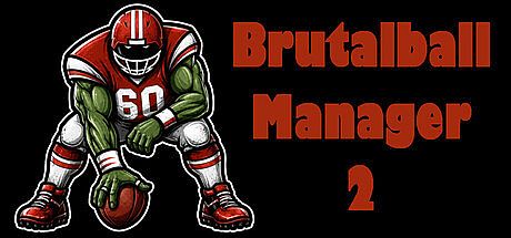Brutal Ball Manager 2 Game