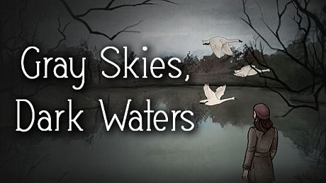 Gray Skies, Dark Waters Game