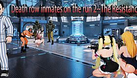 Death row inmates on the run 2--The Resistance