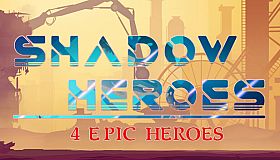 Shadow Heroes-4 Epic heroes