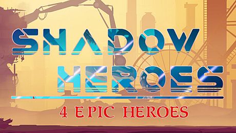 Shadow Heroes-4 Epic heroes