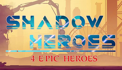 Shadow Heroes-4 Epic heroes