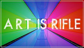 ART IS RIFLE