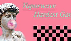 Vaporwave Hardest Game