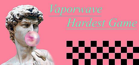 Vaporwave Hardest Game Game