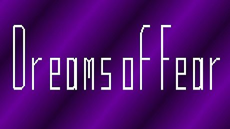 Dreams of Fear Game