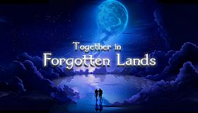 Together in Forgotten Lands: Chapter One