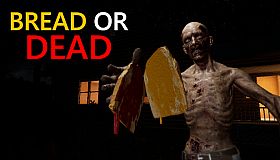 Bread or Dead
