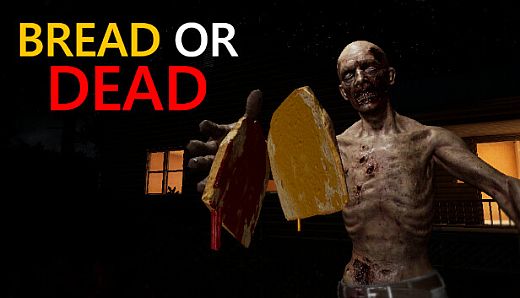 Bread or Dead