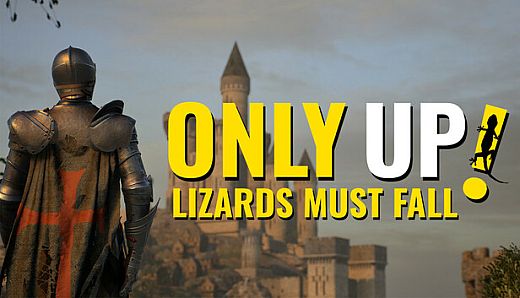 Only Up: LIZARDS MUST FALL