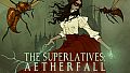 The Superlatives: Aetherfall