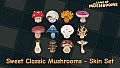 Sweet Classic Mushrooms - Skin Set - Land of Mushrooms