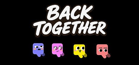BACK TOGETHER