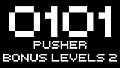 0101 - Pusher Bonus Levels 2