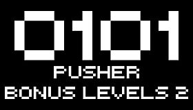 0101 - Pusher Bonus Levels 2