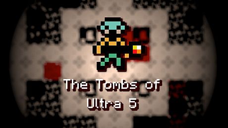 The Tombs of Ultra 5 Game