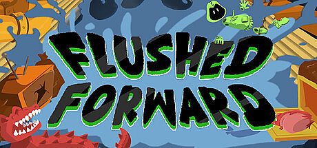 Flushed Forward Game