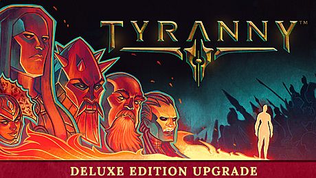 Tyranny - Deluxe Edition Upgrade Pack DLC