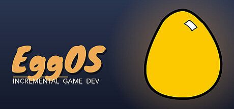 EggOS: Incremental Game Dev