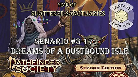 Fantasy Grounds - Pathfinder 2 RPG - Pathfinder Society Scenario #3-17: Dreams of a Dustbound Isle DLC