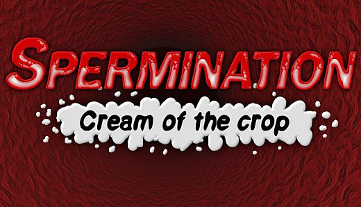 Spermination: Cream of the Crop
