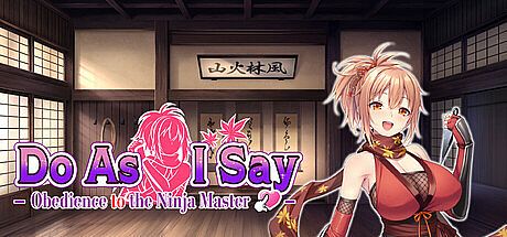 Do As I Say - Obedience to the Ninja Master