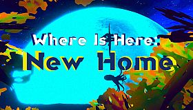 Where Is Here: New Home
