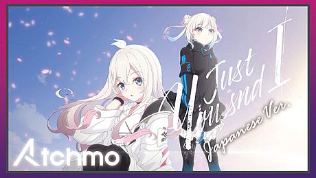 Atchmo -【SPECIAL LIVE】Just You and I (Japanese Ver.) | Tacitly DLC