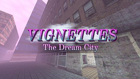 Vignettes: The Dream City Game