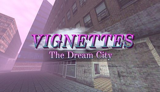 Vignettes: The Dream City