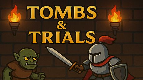 Tombs & Trials Game