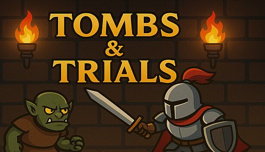 Tombs & Trials