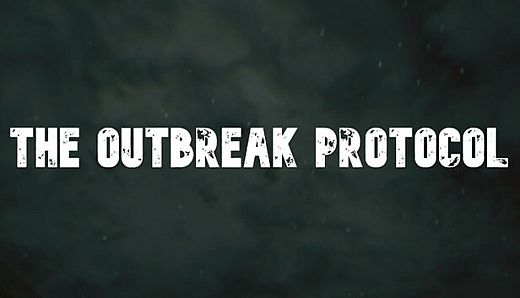 The Outbreak Protocol